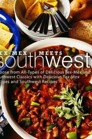 Cover of Tex-Mex Meets Southwest