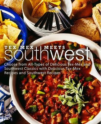 Book cover for Tex-Mex Meets Southwest