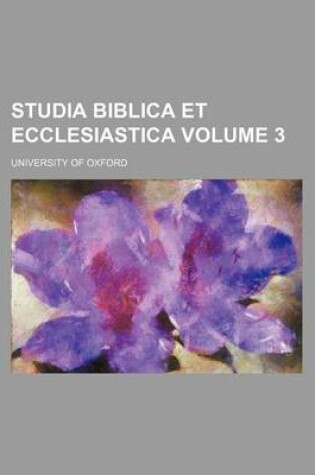 Cover of Studia Biblica Et Ecclesiastica Volume 3