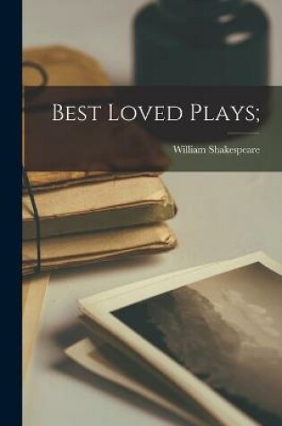 Cover of Best Loved Plays;