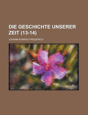 Book cover for Die Geschichte Unserer Zeit (13-14 )