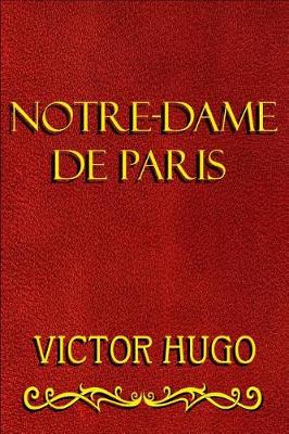 Book cover for Notre-Dame De Paris (Illustrated)