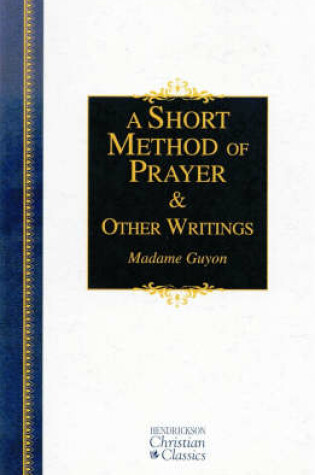 Cover of A Short Method of Prayer and Other Writings