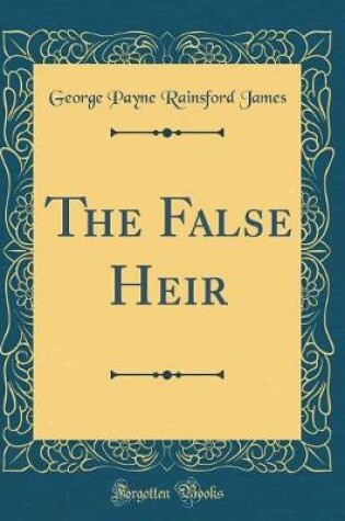 Cover of The False Heir (Classic Reprint)