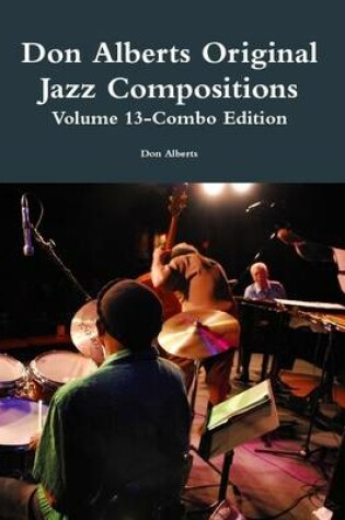 Cover of Don Alberts Original Jazz Compositions Volume 13