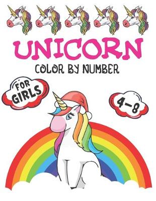 Book cover for Unicorn Color By Number For Girls 4-8