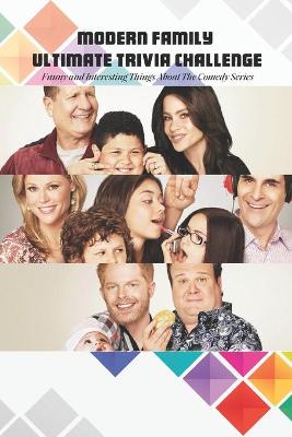 Book cover for Modern Family Ultimate Trivia Challenge