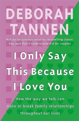 Book cover for I Only Say This Because I Love You