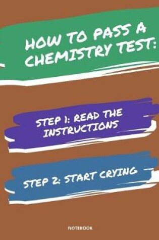 Cover of Notebook How to Pass a Chemistry Test