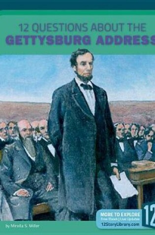 Cover of 12 Questions about the Gettysburg Address