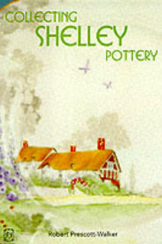 Cover of Collecting Shelley Pottery