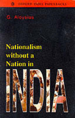 Cover of Nationalism without a Nation in India