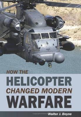 Book cover for How the Helicopter Changed Modern Warfare