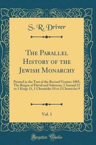 Cover of The Parallel History of the Jewish Monarchy, Vol. 1