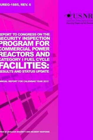 Cover of Report to Congress on the Security Inspection Program for Commercial Power Reactors and Category 1 Fuel Cycle Facilities