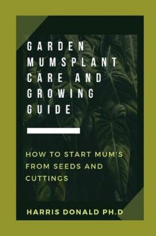Cover of Garden Mums Plant Care & Growing Guide