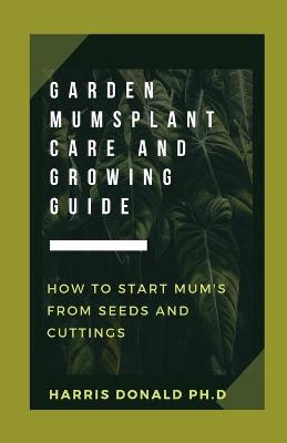 Book cover for Garden Mums Plant Care & Growing Guide