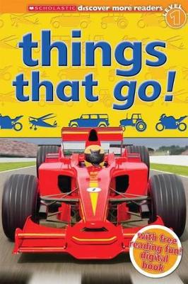 Book cover for Things That Go! (Scholastic Discover More Reader Level 1)