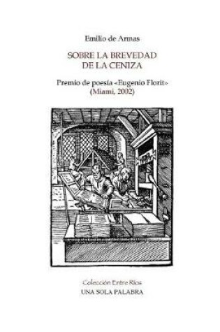 Cover of Sobre la brevedad de la ceniza