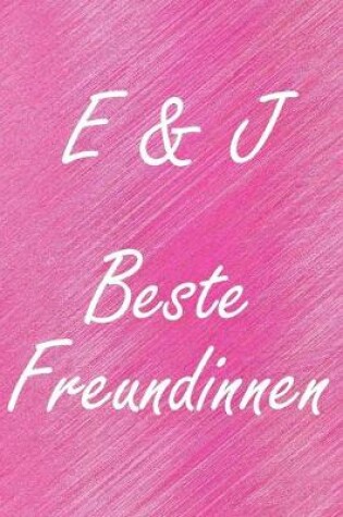 Cover of E & J. Beste Freundinnen