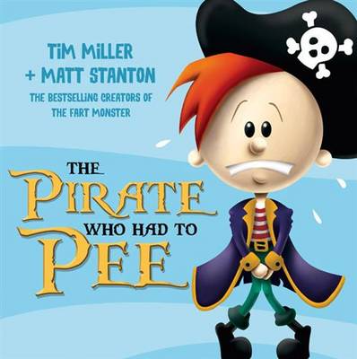 Book cover for The Pirate Who Had To Pee (Fart Monster and Friends)