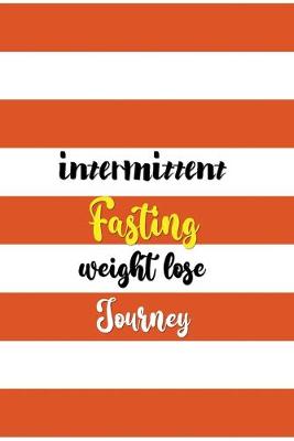 Book cover for Intermittent Fasting weight lose Journey