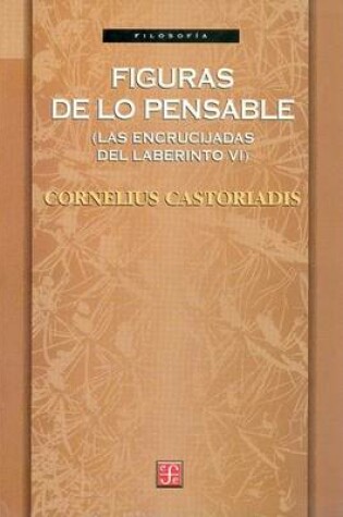 Cover of Figuras de Lo Pensable (Las Encrucijadas del Laberinto VI)