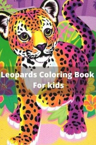 Cover of Leopards Coloring Book For kids