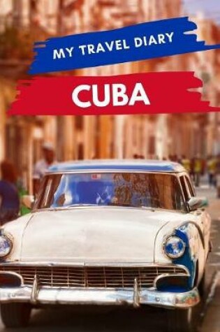 Cover of My Travel Diary CUBA