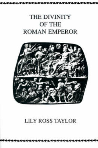 Cover of The Divinity Of the Roman Emperor