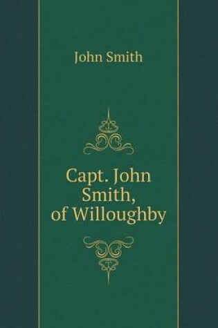 Cover of Capt. John Smith, of Willoughby