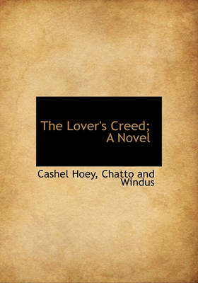 Book cover for The Lover's Creed; A Novel