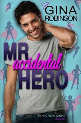 Cover of Mr. Accidental Hero