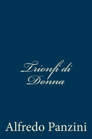 Cover of Trionfi di Donna