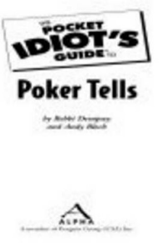 Cover of The Pocket Idiot's Guide to Poker Tells