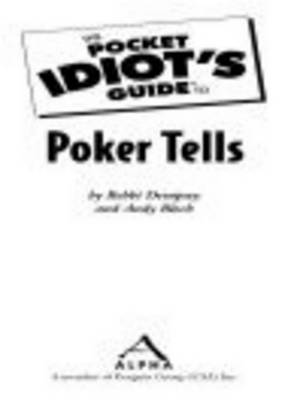 Cover of The Pocket Idiot's Guide to Poker Tells