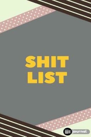 Cover of Shit List