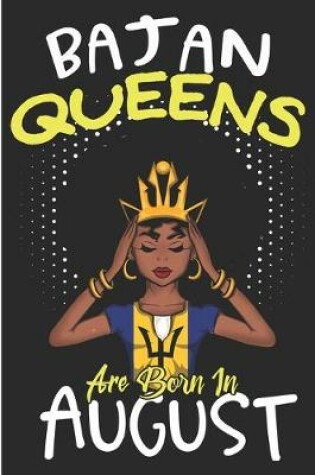 Cover of Bajan Queens Are Born In August