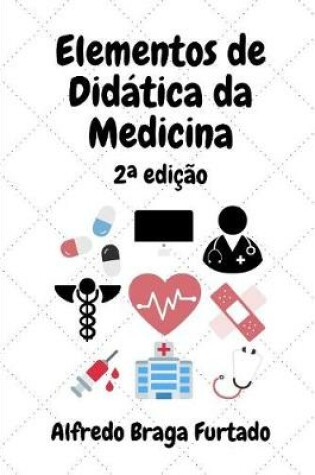 Cover of Elementos de Didatica da Medicina (2a edicao)