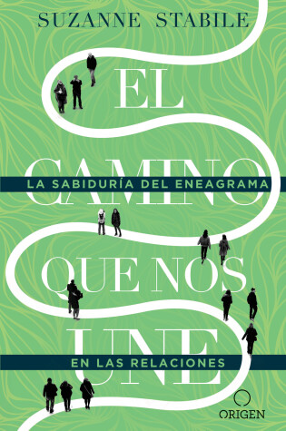 Cover of El camino que nos une: La sabiduria del eneagrama en las relaciones / The Path Between Us
