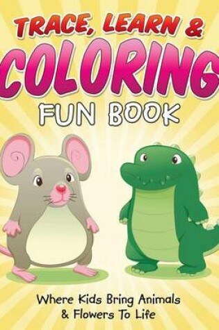 Cover of Trace, Learn & Coloring Fun Book