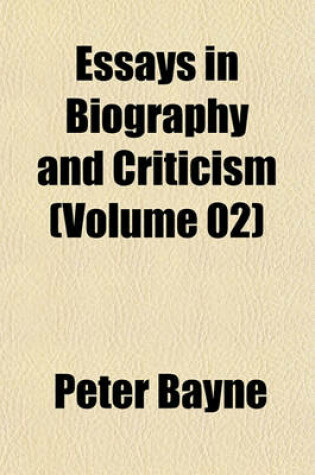 Cover of Essays in Biography and Criticism (Volume 02)