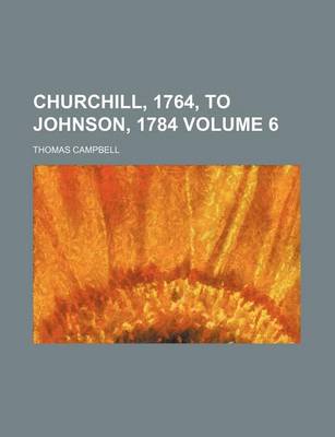 Book cover for Churchill, 1764, to Johnson, 1784 Volume 6