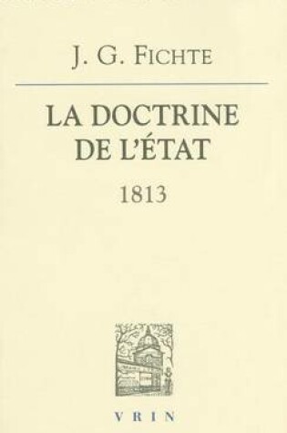 Cover of J.G. Fichte: La Doctrine de l'Etat (1813)