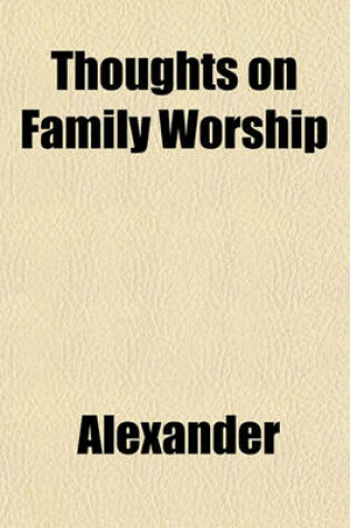 Cover of Thoughts on Family Worship