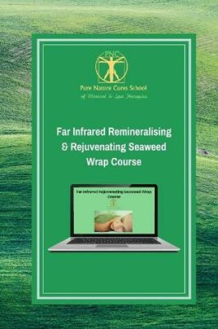 Cover of Far Infrared Remineralising & Rejuvenating Seaweed Wrap