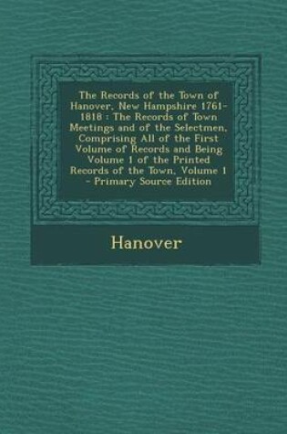 Cover of The Records of the Town of Hanover, New Hampshire 1761-1818