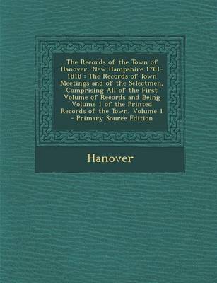 Book cover for The Records of the Town of Hanover, New Hampshire 1761-1818