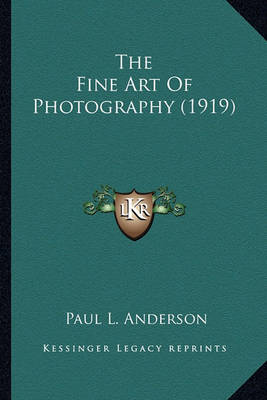 Book cover for The Fine Art of Photography (1919) the Fine Art of Photography (1919)