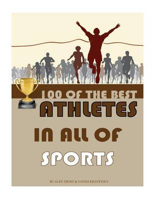 Book cover for 100 of the Best Athletes in All of Sports